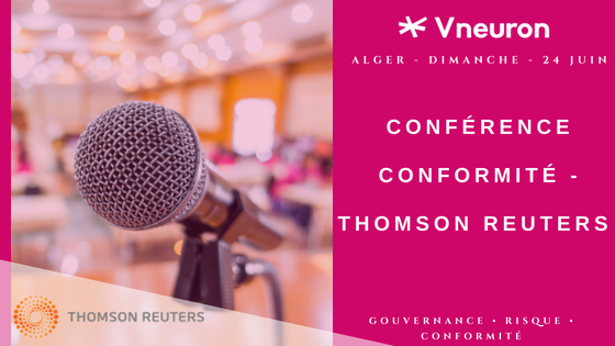 Vneuron à la conférence Conformité - Thomson Reuters - Alger - Dimanche 24 Juin