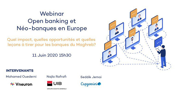 Ce Webinaire s’adresse au marché bancaire maghrébin afin d’explorer les enjeux des changements, impacts et opportunités de l’Open Banking et Fintech en Europe.