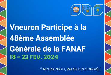 Vneuron Participe à la 48ème Assemblée Générale de la FANAF