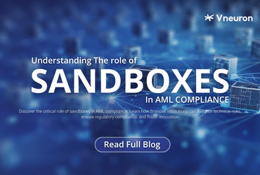Understanding the Importance of Sandboxes in AML Compliance